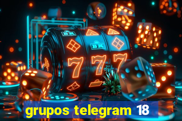 grupos telegram 18